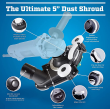 5" Pro Dust Shroud - features.
